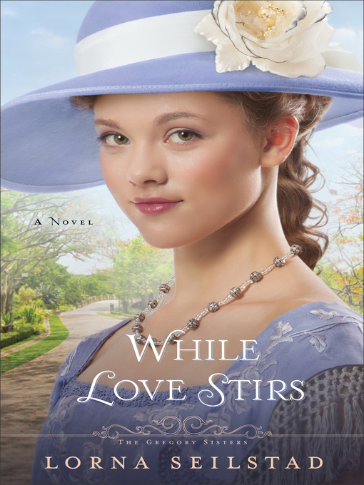 Title details for While Love Stirs by Lorna Seilstad - Wait list